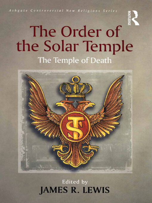 Title details for The Order of the Solar Temple by James R. Lewis - Available
